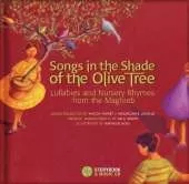 Songs in the Shade of the Olive Tree: Lullabies and Nursery Rhymes from the Maghreb