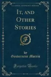 It, and Other Stories (Classic Reprint)