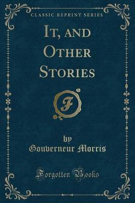 It, and Other Stories (Classic Reprint)