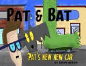 Pat & Bat: Pat's New New Car