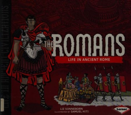 The Romans: Life in Ancient Rome
