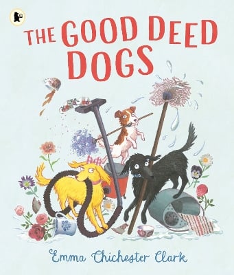 The Good Deed Dogs: Celebrate the underdogs in this hilarious read-aloud picture book about the power of kindness and friendship for ages 3+