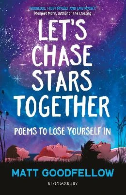 Let's Chase Stars Together: Poems to lose yourself in, perfect for 10+