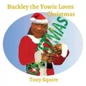 Buckley the Yowie Loves Christmas