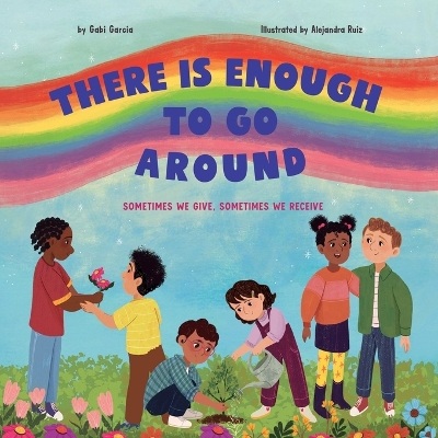 There Is Enough to Go Around: Sometimes We Give, Sometimes We Receive