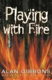 Playing with Fire