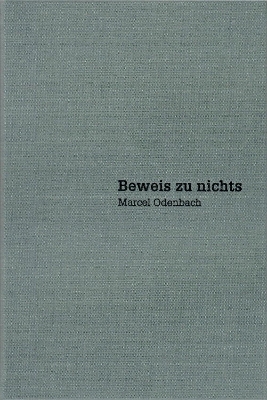 Marcel Odenbach – Beweis zu nichts / Proof of Nothing