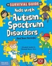Survival Guide for Kids with Autism Spectrum Disorders: (And Their Parents)