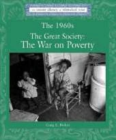 The 1960's: The Great Society, the War on Poverty