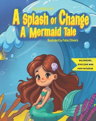 A Splash of Change: A Mermaid's Tale