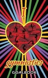 I Love Gymnastics Goalbook (black/stripes cover #1): WAG junior