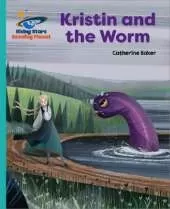 Reading Planet - Kristin and the Worm - Turquoise: Galaxy