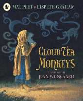Cloud Tea Monkeys: A beautiful, heartwarming tale of the magic and the miraculous inspired by an ancient Himalayan tale, by a Carnegie Medal winner