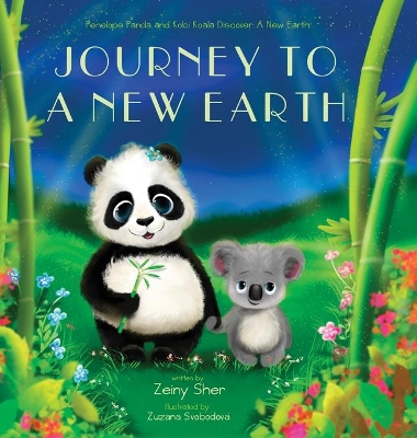 Journey To A New Earth: Penelope Panda and Kobi Koala Discover A New Earth