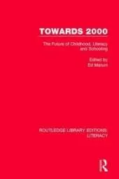 Towards 2000: The Future of Childhood, Literacy and Schooling