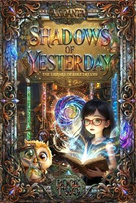 Shadows of Yesterday: A Magical Time-Travel Mystery for Kids Ages 8-12