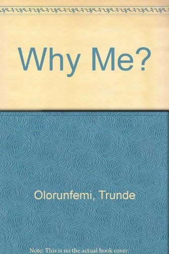 Why Me?