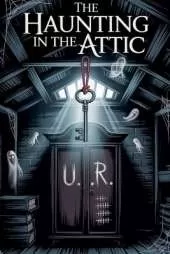 The Haunting in the Attic