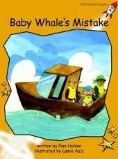 Red Rocket Readers: Fluency Level 4 Fiction Set A: Baby Whale's Mistake (Reading Level 22/F&P Level K)