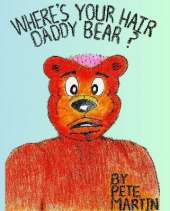 Where's Your Hair Daddy Bear