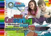 Colour and Learn Noah and His Family: Bible Colouring Book