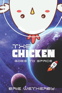 The Chicken Goes to Space