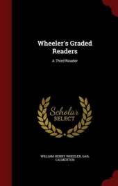 Wheeler's Graded Readers: A Third Reader