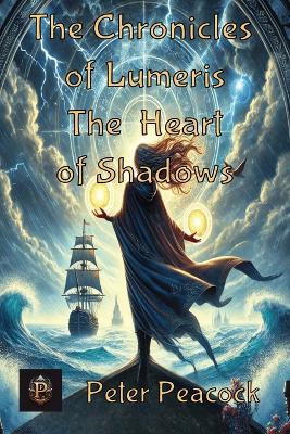 The Chronicles of Lumeris: The Heart of Shaddows