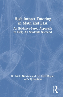High-Impact Tutoring in Math and ELA: An Evidence-Based Approach to Help All Students Succeed