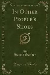In Other People's Shoes (Classic Reprint)