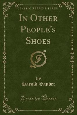 In Other People's Shoes (Classic Reprint)