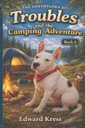 Troubles and the Camping Adventure