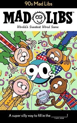 90s Mad Libs: World's Greatest Word Game
