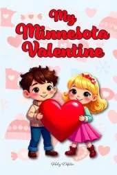 My Minnesota Valentine: A Minnesota Children's Story