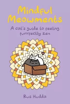 Mindful Meowments: A Cat’s Guide to Feeling Purrfectly ZEN