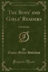 The Boys' and Girls' Readers: Fifth Reader (Classic Reprint)
