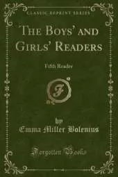 The Boys' and Girls' Readers: Fifth Reader (Classic Reprint)