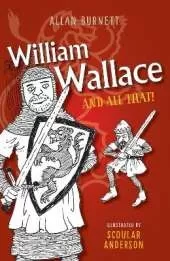 William Wallace and All That