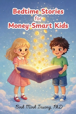Bedtime Stories for Money-Smart Kids: Essential Money Lessons Every Kid Should Know