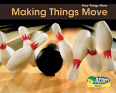 Making Things Move
