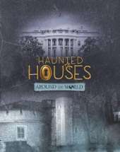 Haunted Houses Around the World