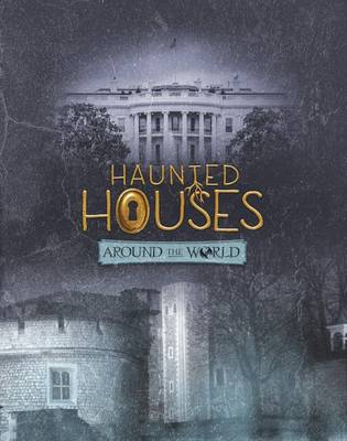 Haunted Houses Around the World