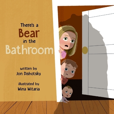 There's a Bear in the Bathroom