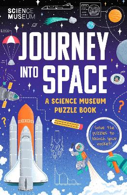 The Science Museum Puzzle Book - Journey into Space: The perfect family puzzle book