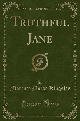 Truthful Jane (Classic Reprint)