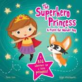 The Superhero Princess & Pickle the Wonder Dog