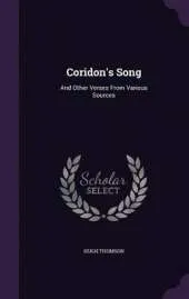 Coridon's Song: And Other Verses from Various Sources