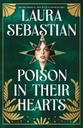 Poison In Their Hearts: the breathtaking conclusion to the Castles in their Bones trilogy