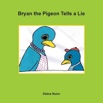 Bryan the Pigeon Tells a Lie