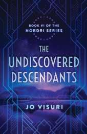 The Undiscovered Descendants: Book #1 in the Nordri Series